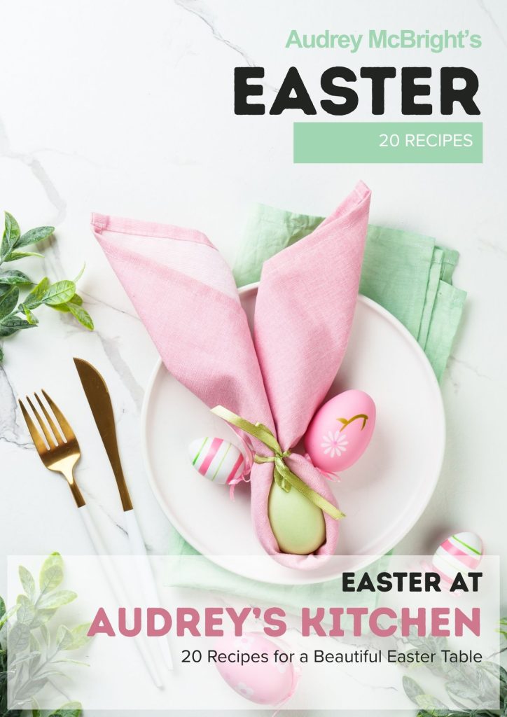 Easter at Audrey’s Kitchen
